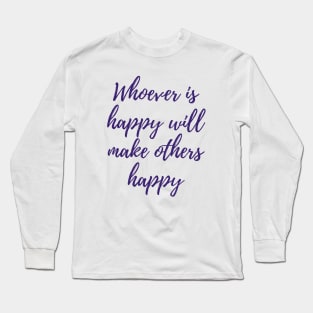 Whoever Is Happy Long Sleeve T-Shirt